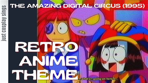 the amazing digital circus 1995 anime